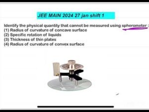 JEE MAIN2024||(27jan shift1)Identify the physical quantity that cannot be measured using spheromete