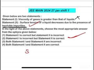 JEE MAIN 2024(27jan shift1)Given below are two statements :Statement (I) :Viscosity of gases is gre