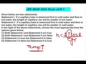 JEE MAIN 2024(29jan shift1)Given below are two statements:Statement I : If a capillary tube is immer