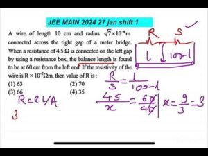 JEE MAIN 2024(27jan shift1)A wire of length 10 cm and radius root7 *10^-4m connected across the righ