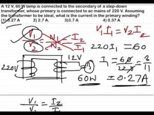 NEET 2023:12 V, 60 W lamp is connected to the secondary of a step-down transformer, whose primary is