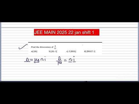 JEE MAIN 2025 Find the dimensions of Bμ0a) [AL] b) [AL-1] c) 3 [MAL] d) [MALT-1