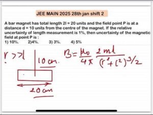 JEE MAIN 2025(28jan shift2)A bar magnet has total length 2l = 20 units and the field point P is at a