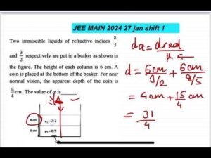 JEE MAIN 2024(27jan shift1)Two immiscible liquids of refractive indices 8/5and 3/2 respectively are