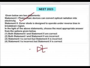 NEET 2023:Given below are two statements:Statement I: Photovoltaic devices can convert optical