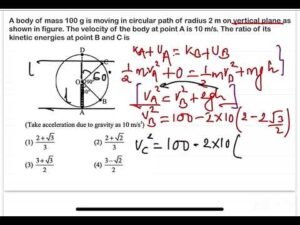 JEE MAINS 2025(22jan shift 2)A body of mass 100 g is moving in circular path of radius 2 m on vertic