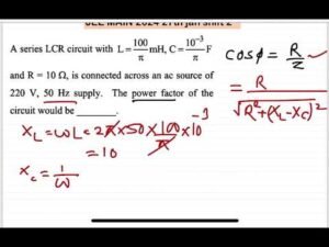JEE MAIN 2024(27jan shift2)A series LCR circuit with L=100/pi mH ,C=10^-3/pi F and R = 10 ohm,is
