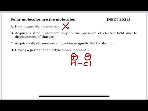 🧠 PhysicsMonk — Clear All Your Physics Doubts Instantly for IIT-JEE & NEET 6 NEET 2021:Polar molecules are the molecules A. Having zero dipole momentB. Acqui